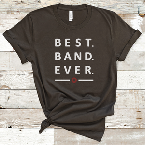 'Best Band Ever' Tee (unisex sizing)