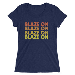 'Blaze On' Tee (women's sizing, runs small)
