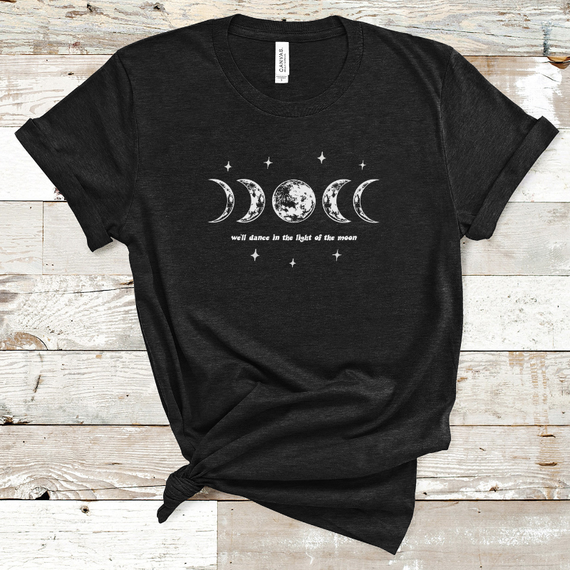 'We'll Dance in the Light of the Moon' Tee (Unisex Sizing)