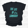 'The Life Of A Lawnboy' Tee (unisex sizing)