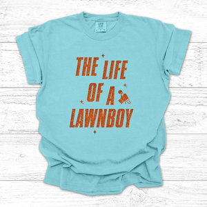 'The Life Of A Lawnboy' Tee (unisex sizing)
