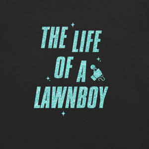 'The Life Of A Lawnboy' Tee (unisex sizing)