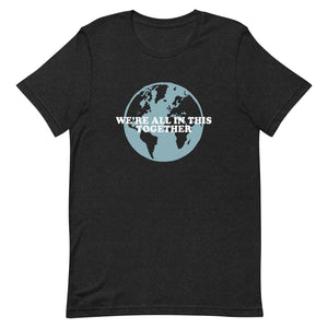 'We're all in this Together' Tee (unisex sizing)