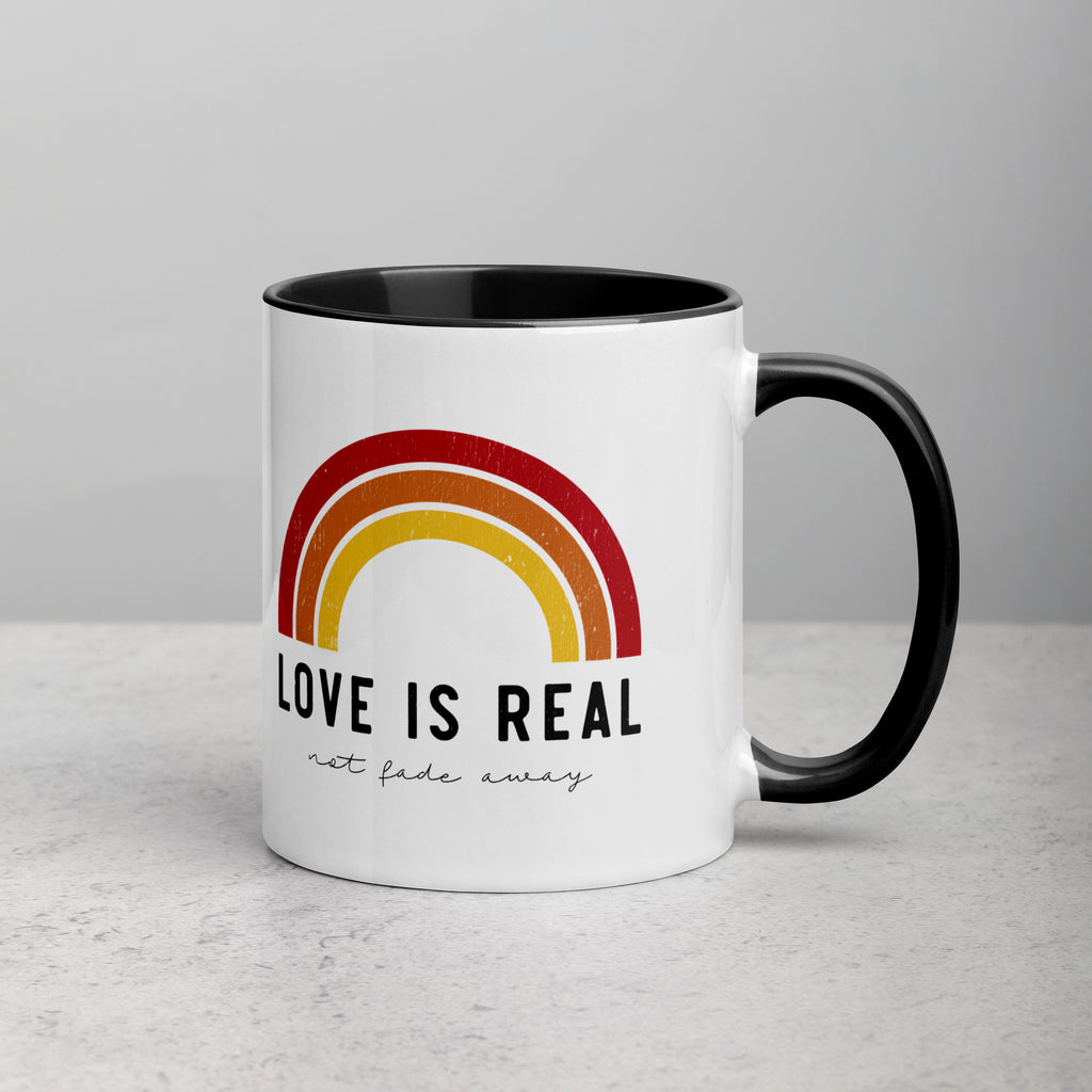 'Love Is Real ~ Not Fade Away' Mug