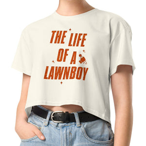 'The Life Of A Lawnboy' Crop Tee