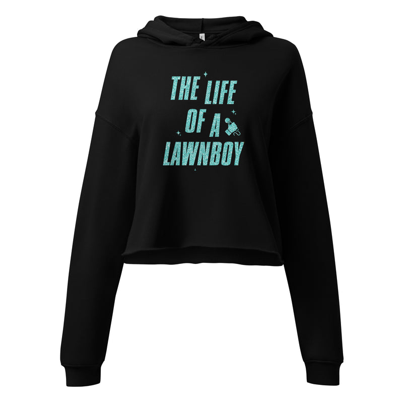 'The Life Of A Lawnboy' Crop Hoodie