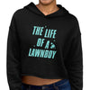 'The Life Of A Lawnboy' Crop Hoodie