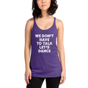 'We Don't Have To Talk Let's Dance' Tank