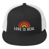 Love is Real Trucker Hat