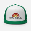 Love is Real Trucker Hat