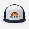 Love is Real Trucker Hat