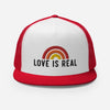 Love is Real Trucker Hat