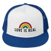 Love is Real Trucker Hat