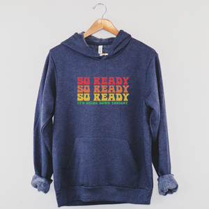 'So Ready' Hoodie, Unisex