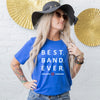 'Best Band Ever' Tee (unisex sizing)