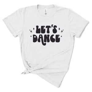 'Let's Dance' Tri-Blend Tee (unisex sizing)