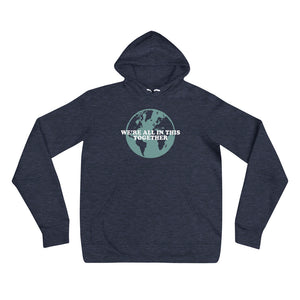 'We're All In This Together' Hoodie, Unisex