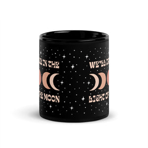 'We'll Dance in the Light of the Moon' Black Glossy Mug