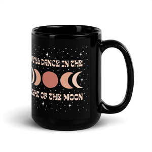 'We'll Dance in the Light of the Moon' Black Glossy Mug