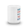 Wake Up, Coffee, Put On The Dead, Repeat Mug