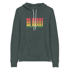 'So Ready' Hoodie, Unisex