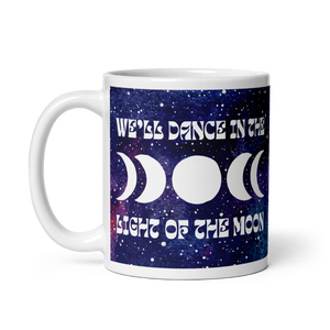 'We'll Dance in the Light of the Moon' Mug