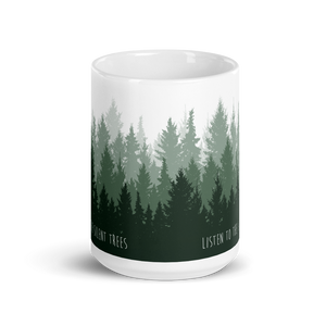 'Listen to the Silent Trees' Mug