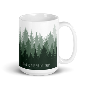 'Listen to the Silent Trees' Mug