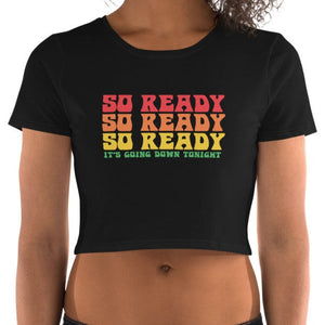 'So Ready' Crop Tee